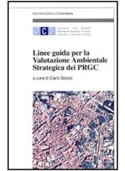 LINEE GUIDA PER LA VALUTAZIONE AMBIENTALE STRATEGICA DEI PRGC