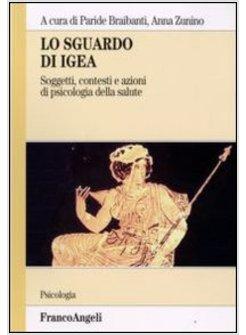 SGUARDO DI IGEA SOGGETTI CONTESTI E AZIONI DI PSICOLOGIA DELLA SALUTE VOL I