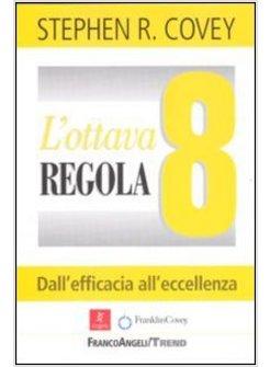 OTTAVA REGOLA DALL'EFFICACIA ALL'ECCELLENZA (L')