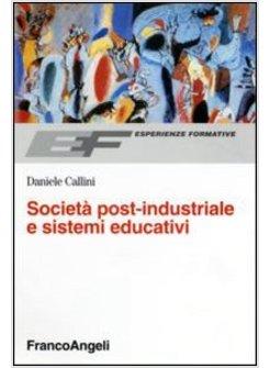 SOCIETA' POST-INDUSTRIALE E SISTEMI EDUCATIVI