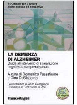 DEMENZA DI ALZHEIMER GUIDA ALL'INTERVENTO DI STIMOLAZIONE COGNITIVA E