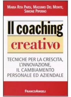 COACHING CREATIVO TECNICHE PER LA CRESCITA L'INNOVAZIONE IL CAMBIAMENTO