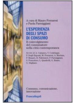 ESPERIENZA DEGLI SPAZI DI CONSUMO IL COINVOLGIMENTO DEL CONSUMATORE NELLA CITTA