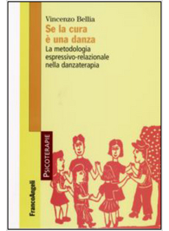 SE LA CURA E' UNA DANZA LA METODOLOGIA ESPRESSIVO-RELAZIONALE NELLA