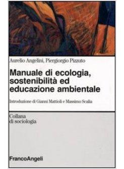 MANUALE DI ECOLOGIA SOSTENIBILITA' ED EDUCAZIONE AMBIENTALE