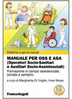 MANUALE PER OSS E ASA (OPERATORI SOCIO-SANITARI E AUSILIARI SOCIO-ASSISTENZIALI)