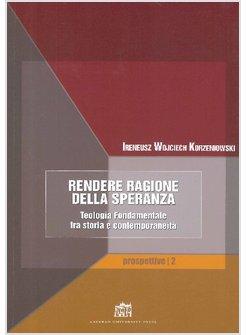 RENDERE RAGIONE DELLA SPERANZA  TEOLOGIA FONDAMENTALE TRA