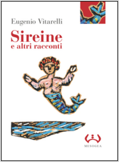 SIREINE E ALTRI RACCONTI. EDIZ. INTEGRALE