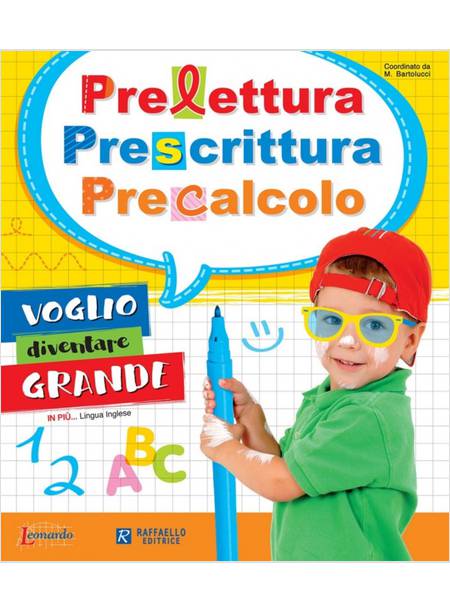 PRELETTURA, PRESCRITTURA, PRECALCOLO. VOGLIO DIVENTARE GRANDE