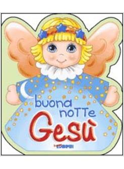 BUONA NOTTE GESU'