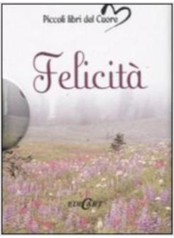 FELICITA'