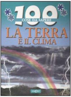 TERRA E IL CLIMA (LA)