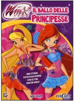 BALLO DELLE PRINCIPESSE. WINX CLUB (IL)