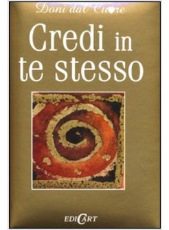 CREDI IN TE STESSO