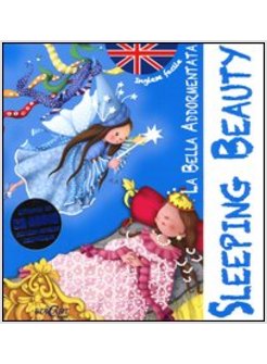 BELLA ADDORMANTATA-SLEEPING BEAUTY. INGLESE FACILE. CON CD AUDIO (LA)