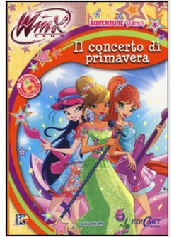 CONCERTO DI PRIMAVERA. WINX CLUB (IL)