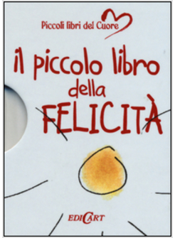 PICCOLO LIBRO DELLA FELICITA'