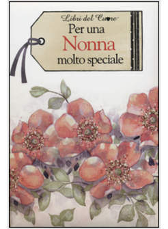 PER UNA NONNA MOLTO SPECIALE