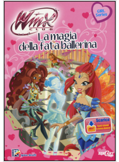 MAGIA DELLA FATA BALLERINA. WINX CLUB (LA)