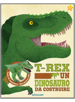 STAR. T-REX UN DINOSAURO DA COSTRUIRE