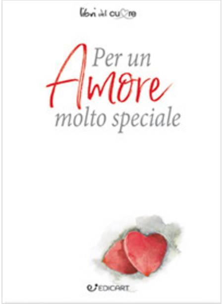 PER UN AMORE MOLTO SPECIALE