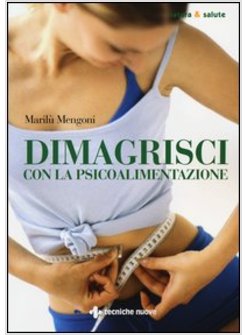 DIMAGRISCI CON LA PSICOALIMENTAZIONE