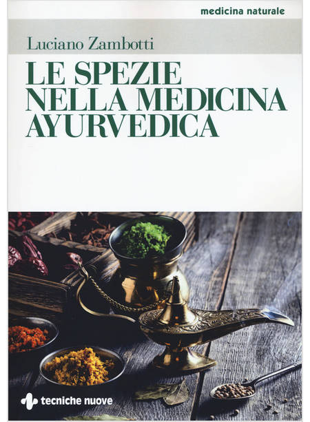 SPEZIE NELLA MEDICINA AYURVEDICA (LE)