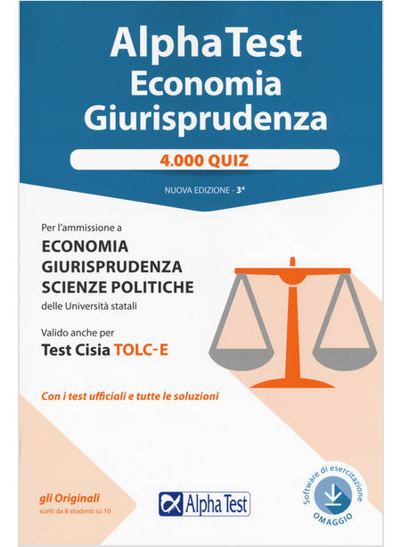 ALPHA TEST ECONOMIA E GIURISPRUDENZA. 4.000 QUIZ. CON CONTENUTO DIGITALE PER DOW