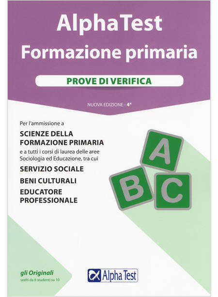 ALPHA TEST. FORMAZIONE PRIMARIA. PROVE DI VERIFICA