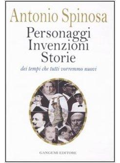 PERSONAGGI INVENZIONI STORIE DEI TEMPI CHE TUTTI VORREMMO NUOVI