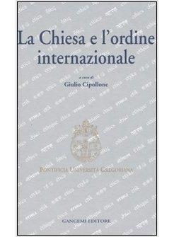 CHIESA E L'ORDINE INTERNAZIONALE (LA)