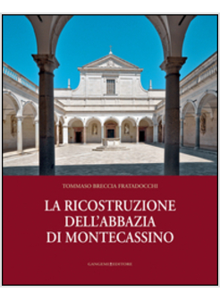 RICOSTRUZIONE DELL'ABBAZIA DI MONTECASSINO (LA)