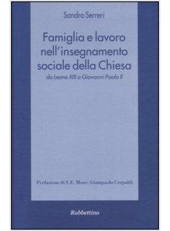 FAMIGLIA E LAVORO NELL'INSEGNAMENTO SOCIALE DELLA CHIESA