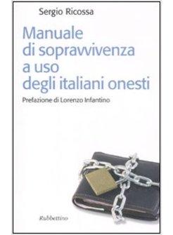 MANUALE DI SOPRAVVIVENZA AD USO DEGLI ITALIANI ONESTI