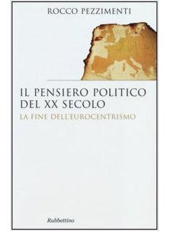 IL PENSIERO POLITICO DEL XX SECOLO