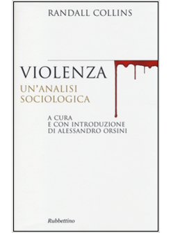 VIOLENZA. UN'ANALISI SOCIOLOGICA