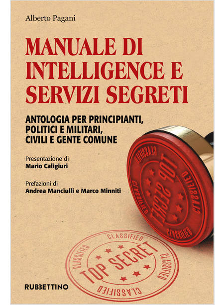 MANUALE DI INTELLIGENCE E SERVIZI SEGRETI. ANTOLOGIA PER PRINCIPIANTI, POLITICI 