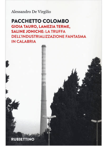 PACCHETTO COLOMBO. GIOIA TAURO, LAMEZIA TERME, SALINE JONICHE: LA TRUFFA DELL'IN