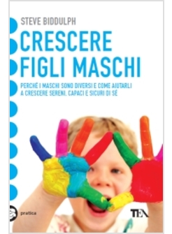 CRESCERE FIGLI MASCHI