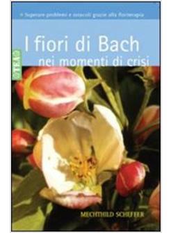 FIORI DI BACH NEI MOMENTI DI CRISI (I)