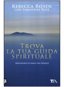 TROVA LA TUA GUIDA SPIRITUALE