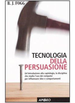 TECNOLOGIA DELLA PERSUASIONE