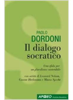 DIALOGO SOCRATICO UNA SFIDA PER UN PLURALISMO SOSTENIBILE (IL)