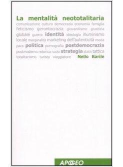 MENTALITA' NEOTOTALITARIA (LA)