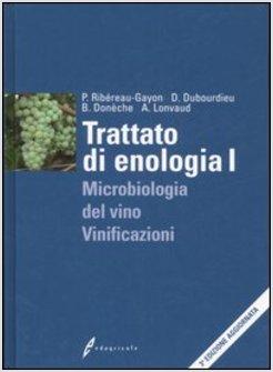 TRATTATO DI ENOLOGIA VOL 1 MICROBIOLOGIA DEL VINO E VINIFICAZIONI