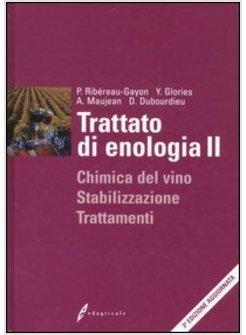 TRATTATO DI ENOLOGIA VOL 2 CHIMICA DEL VINO STABILIZZAZIONE E TRATTAMENTI