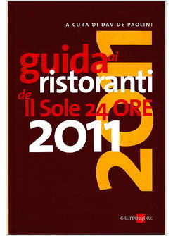 GUIDA AI RISTORANTI DE IL SOLE 24 ORE 2011