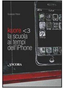 KUORE. LA SCUOLA AI TEMPI DELL'IPHONE