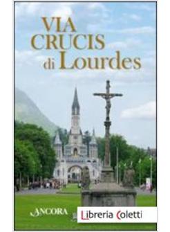 VIA CRUCIS DI LOURDES