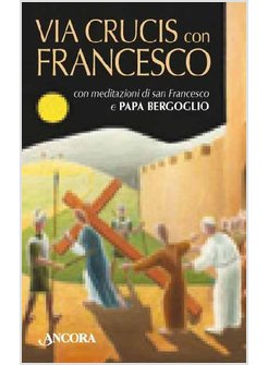 VIA CRUCIS CON FRANCESCO (CONF. 10 CP.)